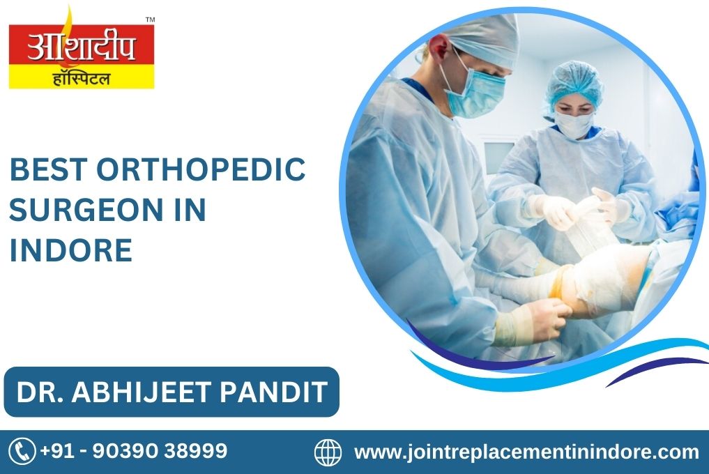 Best Orthopedic Surgeon In Indore