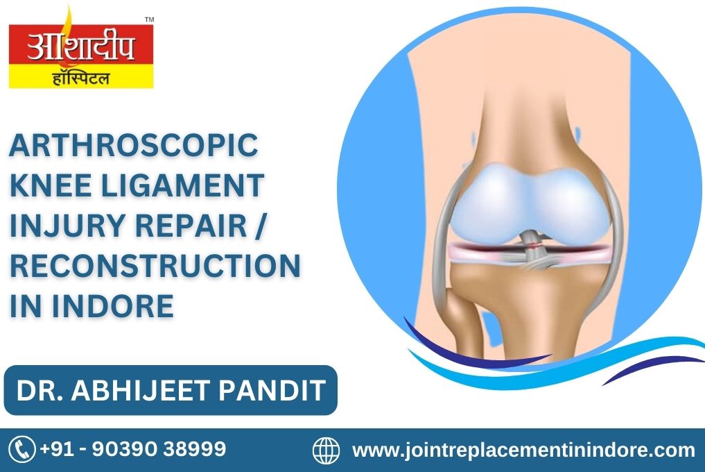 ACL Ligament Injury Repair Reconstruction Surgeon In Indore